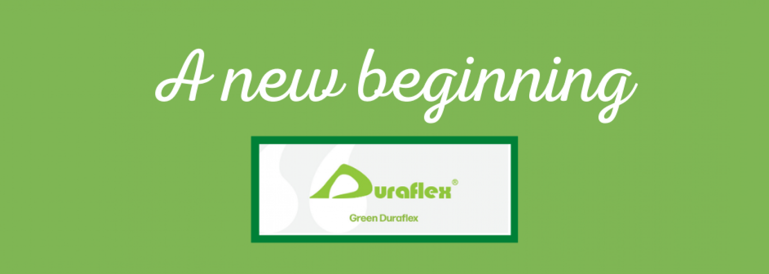 INTRODUCING GREEN DURAFLEX A NEW BEGINNING