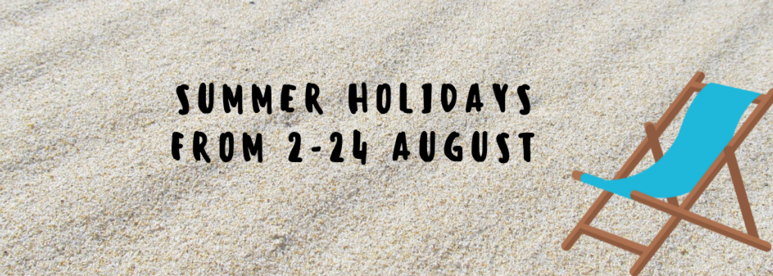 Read more about the article SUMMER HOLIDAY 2021